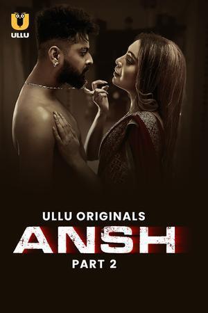 Ansh (Part-2) S01 2025 Ullu