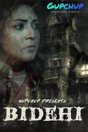 Bidehi S01e02 2020 Gupchup