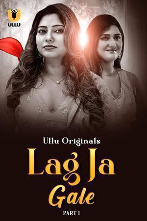 Lag Ja Gale (Part-1) S01 2025