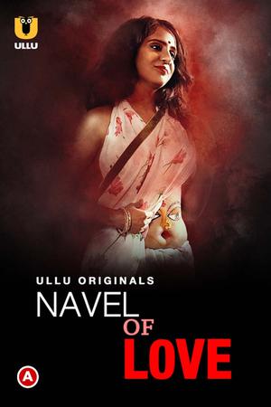 Navel Of Love S01 2022 Ullu