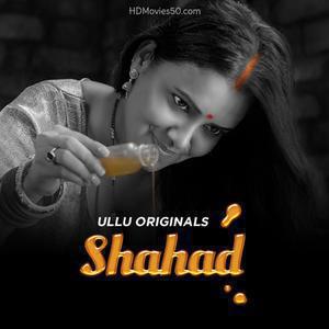 Shahad (Part-1) 2022 Ullu