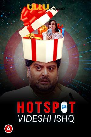 Hotspot: Videshi Ishq S01 2021 Ullu