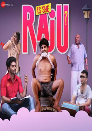 Is She Raju ? 2019