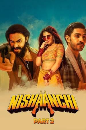 Nishaanchi 2 2025