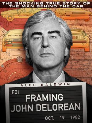 Framing John Delorean 2019 