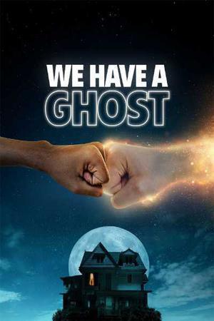 We Have A Ghost 2023